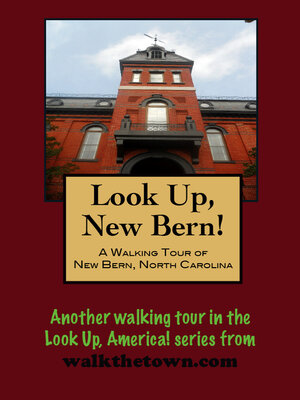 cover image of A Walking Tour of New Bern, North Carolina
